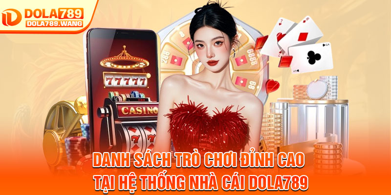 Dola789 | Link Đá Gà Thomo Trực Tiếp | Uy Tín Số #1 8 Danh sách trò chơi đỉnh cao tại hệ thống nhà cái Dola789