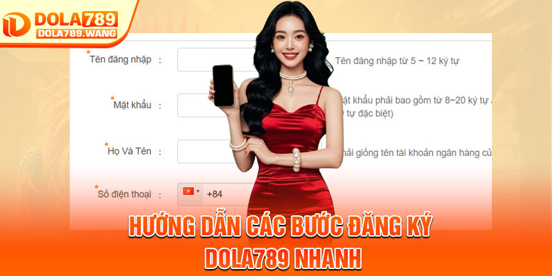 Đăng Ký Dola789 – Mở Tài Khoản Nhanh Chóng Chỉ Trong 1 Phút 1 Hướng dẫn các bước đăng ký Dola789 nhanh